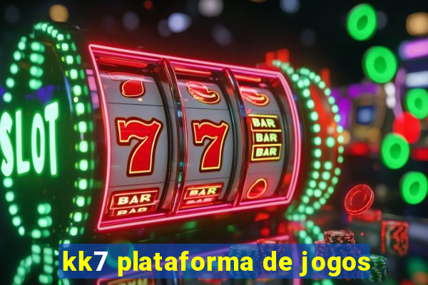 kk7 plataforma de jogos